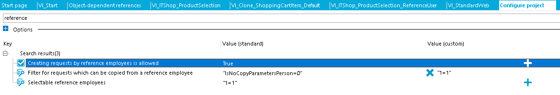 Stat page hfl_start reference Options Search results(3) Creating requests by reference employees is allowed Filter for requests which can be copied from a reference employee Selectable reference employees VI_StandardVVeb Value (custom) x Configure project Value (standard) "IsNoCopyParametersPerson=O' 